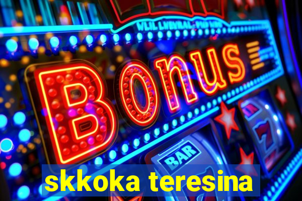 skkoka teresina